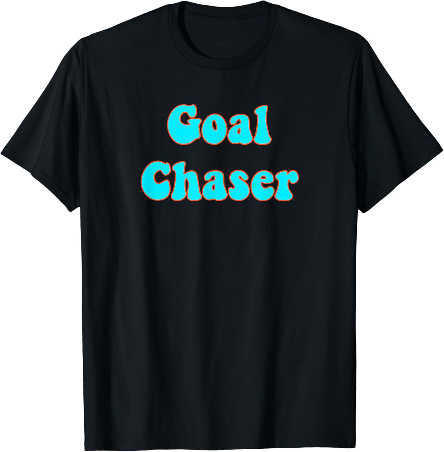 Goal Chaser Trendy Meme Influencer Saying Funny Clout Quote TShirt